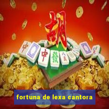 fortuna de lexa cantora